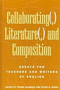 Collaborating, Literature, and Composition (Paperback)