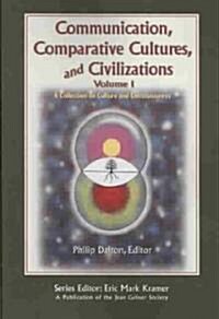 Communication, Comparative Cultures and Civilizations (Paperback)