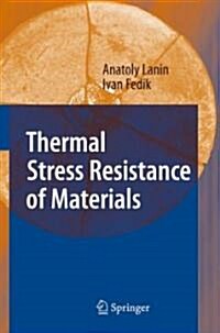 Thermal Stress Resistance of Materials (Hardcover)