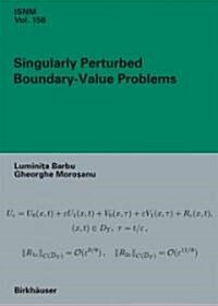 Singularly Perturbed Boundary-Value Problems (Hardcover, 2007)