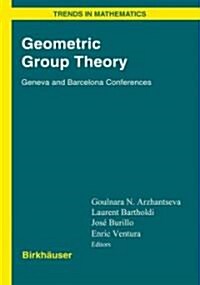 Geometric Group Theory: Geneva and Barcelona Conferences (Hardcover, 2007)