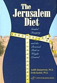 The Jerusalem Diet: Guided Imagery and the Personal Path to Weight Control (Paperback)