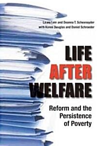 Life After Welfare: Reform and the Persistence of Poverty (Paperback)