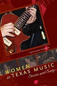 Women in Texas Music: Stories and Songs (Paperback)