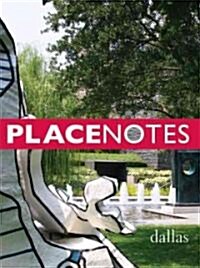 Placenotes--Dallas (Other)