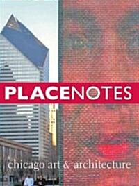 Placenotes—chicago Art and Architecture (Other)