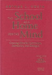 The School as a Home for the Mind: Creating Mindful Curriculum, Instruction, and Dialogue (Hardcover, 2)