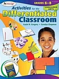 Activities for the Differentiated Classroom: Language Arts Grades 6-8 (Paperback)