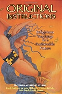 Original Instructions: Indigenous Teachings for a Sustainable Future (Paperback)