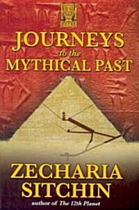 Journeys to the Mythical Past (Hardcover)