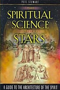 The Spiritual Science of the Stars: A Guide to the Architecture of the Spirit (Paperback)