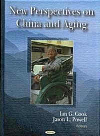 New Perspectives on China and Aging (Hardcover)