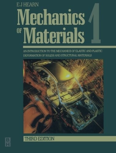 Mechanics of Materials Volume 1 : An Introduction to the Mechanics of Elastic and Plastic Deformation of Solids and Structural Materials (Paperback, 3 ed)
