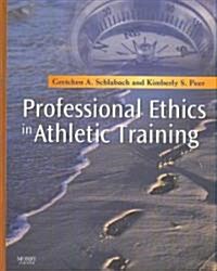 Professional Ethics in Athletic Training (Hardcover, 1st)