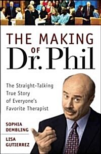 The Making of Dr. Phil (Hardcover)