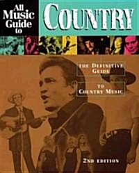All Music Guide to Country: The Definitive Guide to Country Music (Paperback, 2)