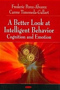 Better Look at Intelligent Behavior (Hardcover, UK)