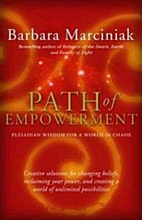 Path of Empowerment: New Pleiadian Wisdom for a World in Chaos (Paperback)