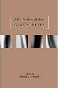 Adult Psychopathology Case Studies (Paperback)