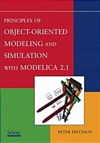 Principles of Object-Oriented Modeling and Simulation With Modelica 2.1 (Paperback)