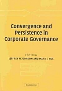 Convergence and Persistence in Corporate Governance (Paperback)