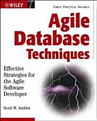 Agile Database Techniques: Effective Strategies for the Agile Software Developer (Paperback)