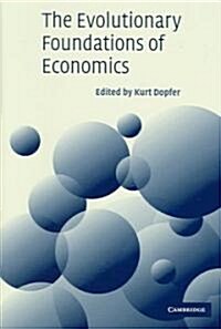 The Evolutionary Foundations of Economics (Hardcover)
