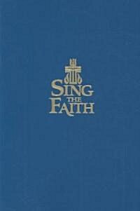 Sing the Faith, Pew Edition: New Hymns for Presbyterians (Paperback, Pew)