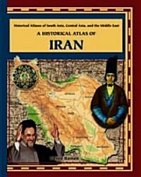 A Historical Atlas of Iran (Library Binding)