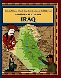 A Historical Atlas of Iraq (Library Binding)