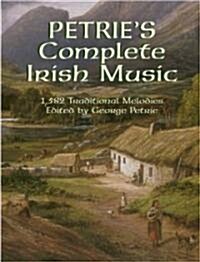 Petries Complete Irish Music: 1,582 Traditional Melodies (Paperback)