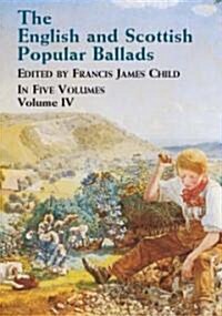 The English and Scottish Popular Ballads Volume 4 (Paperback)