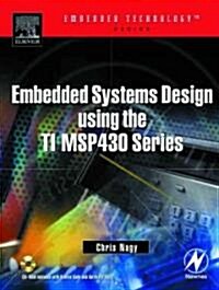 Embedded Systems Design Using the TI MSP430 Series (Paperback)