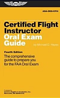 Certified Flight Instructor Oral Exam Guide (Paperback, 4th)