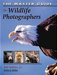 The Master Guide for Wildlife Photographers (Paperback)