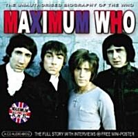 Maximum Who: The Unauthorised Biography of the Who (Paperback)