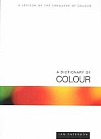 A Dictionary of Colour (Hardcover)