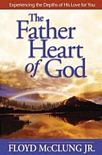 Father Heart of God: Experiencing the Depths of His Love for You (Paperback)
