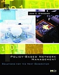 Policy-Based Network Management: Solutions for the Next Generation (Hardcover, New)