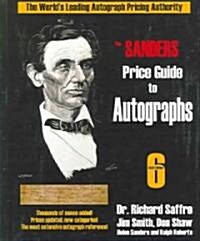 The Sanders Price Guide to Autographs (Paperback, 6th, Subsequent)