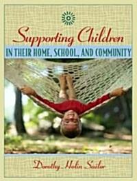 Supporting Children in Their Home, School, and Community (Paperback)