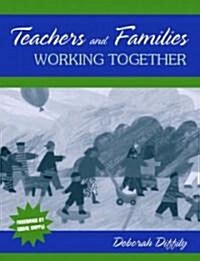 Teachers and Families Working Together (Paperback)