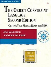 The Object Constraint Language: Getting Your Models Ready for MDA (Paperback, 2)