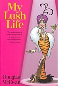 My Lush Life (Paperback, Reprint)
