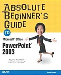 Absolute Beginners Guide to Microsoft Office PowerPoint 2003 (Paperback)