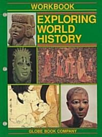 Exploring World History Se Wkbk 1994c (Paperback)