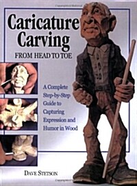 Caricature Carving from Head to Toe (Paperback)