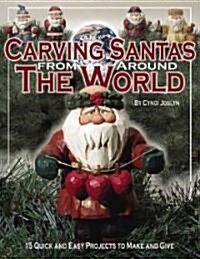 Carving Santas from Around the World: 15 Quick and Easy Projects to Make and Give (Paperback)