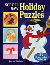 Scroll Saw Holiday Puzzles: 27 Ready-To-Cut Patterns [With Patterns] (Paperback)