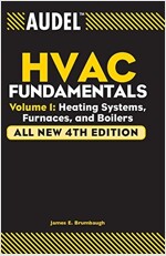 Audel HVAC Fundamentals, Volume 1: Heating Systems, Furnaces and Boilers (Paperback, 4)